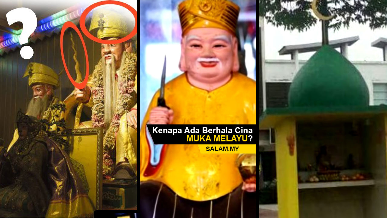 Kenapa Ada Berhala Cina Muka Melayu? – Salam.my